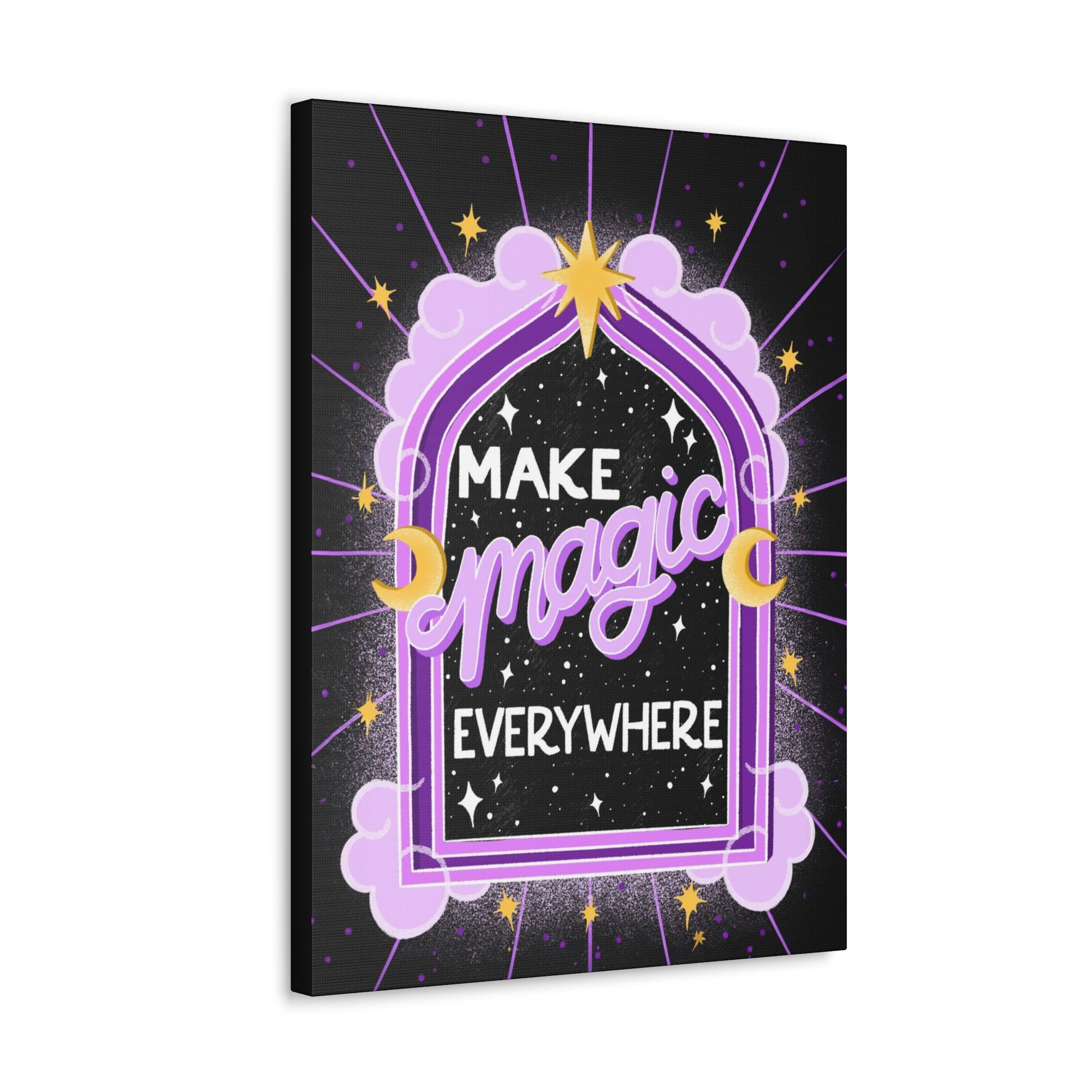 Make Magic Everywhere Canvas Gallery Wraps