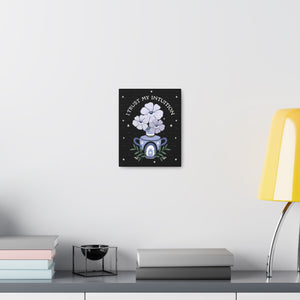 I Trust My Intuition Canvas Gallery Wraps