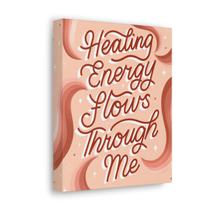 Healing Energy Flows Through Me Canvas Gallery Wraps