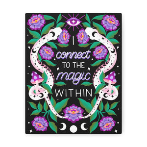 I Connect to the Magic Within Canvas Gallery Wraps