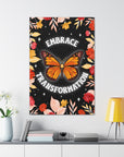 Embrace Transformation Canvas Gallery Wraps