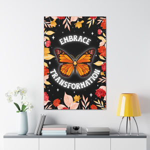 Embrace Transformation Canvas Gallery Wraps