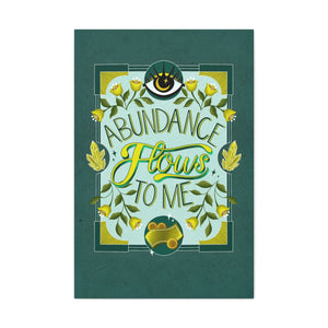 Abundance Flows to Me Canvas Gallery Wraps