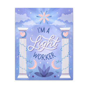 I'm a Light Worker Canvas Gallery Wraps