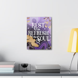 Rest to Refresh the Soul Canvas Gallery Wraps