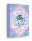 Rise Up Root Down Tree Canvas Gallery Wraps