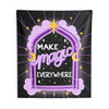 Make Magic Everywhere Tapestry