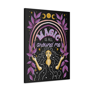 Magic is All Around Me Canvas Gallery Wraps