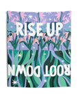 Rise Up Root Down Tapestry