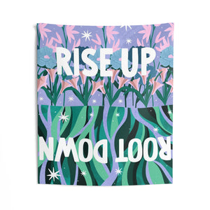 Rise Up Root Down Tapestry