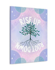 Rise Up Root Down Tree Canvas Gallery Wraps