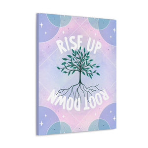 Rise Up Root Down Tree Canvas Gallery Wraps