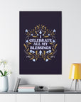 I Celebrate All My Blessings Canvas Gallery Wraps