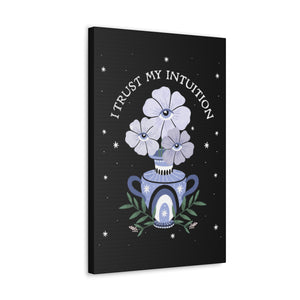 I Trust My Intuition Canvas Gallery Wraps