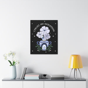 I Trust My Intuition Canvas Gallery Wraps