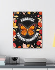 Embrace Transformation Canvas Gallery Wraps