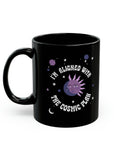 I'm Aligned With the Cosmic Plan Black Mug