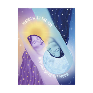 Rising With the Sun Resting With the Moon Canvas Gallery Wraps