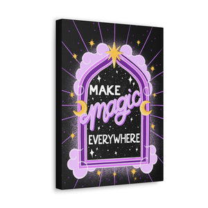 Make Magic Everywhere Canvas Gallery Wraps