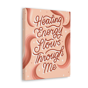 Healing Energy Flows Through Me Canvas Gallery Wraps