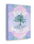 Rise Up Root Down Tree Canvas Gallery Wraps