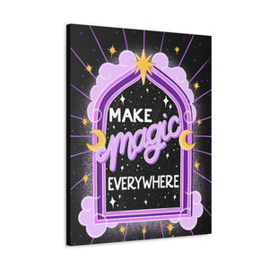 Make Magic Everywhere Canvas Gallery Wraps