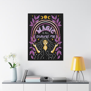 Magic is All Around Me Canvas Gallery Wraps