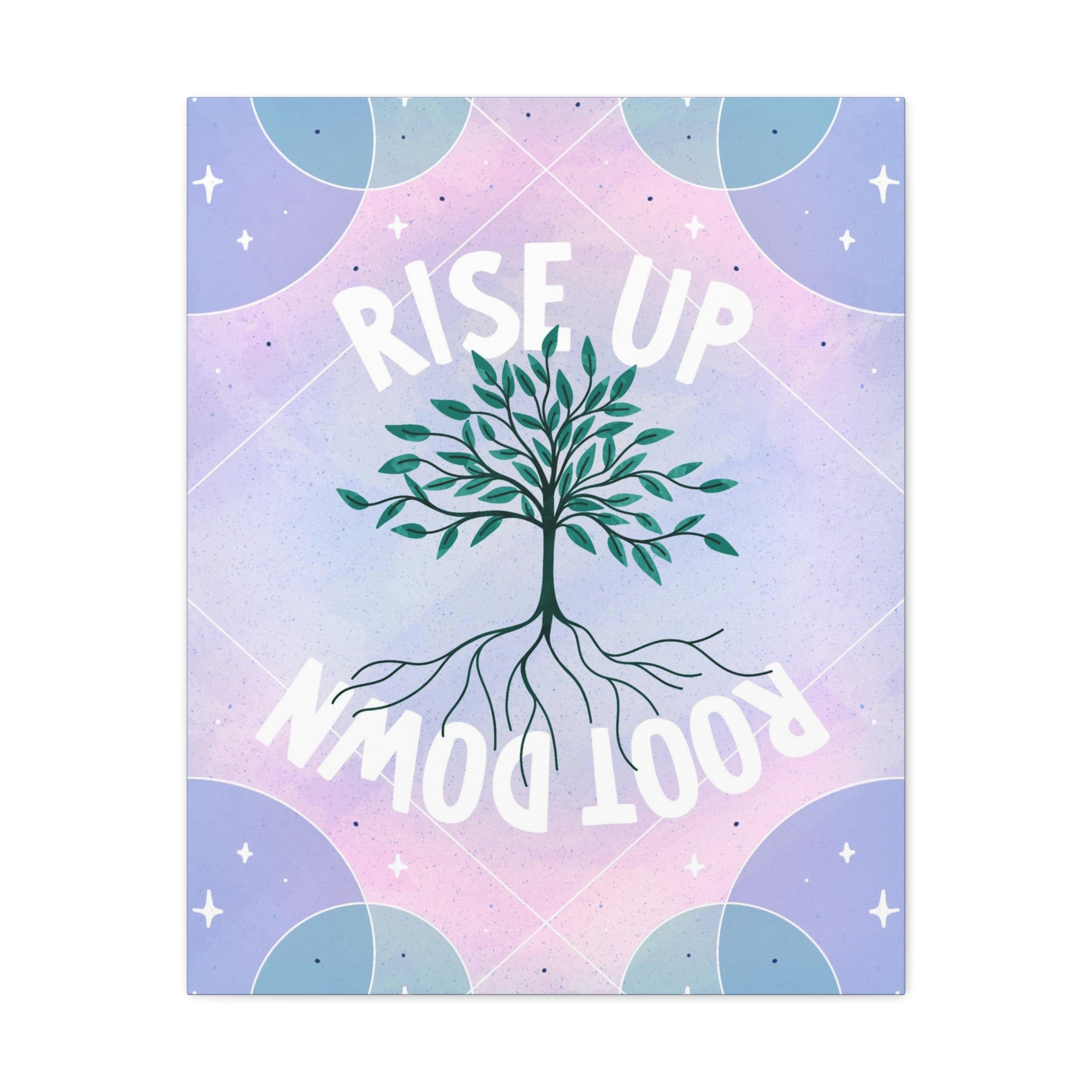 Rise Up Root Down Tree Canvas Gallery Wraps