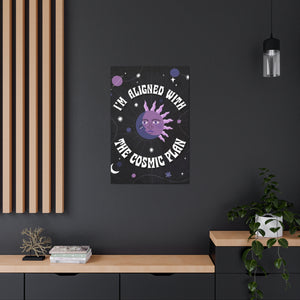 I'm Aligned With the Cosmic Plan Canvas Gallery Wraps