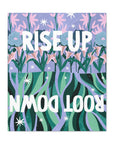 Rise Up Root Down Canvas Gallery Wraps