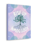 Rise Up Root Down Tree Canvas Gallery Wraps