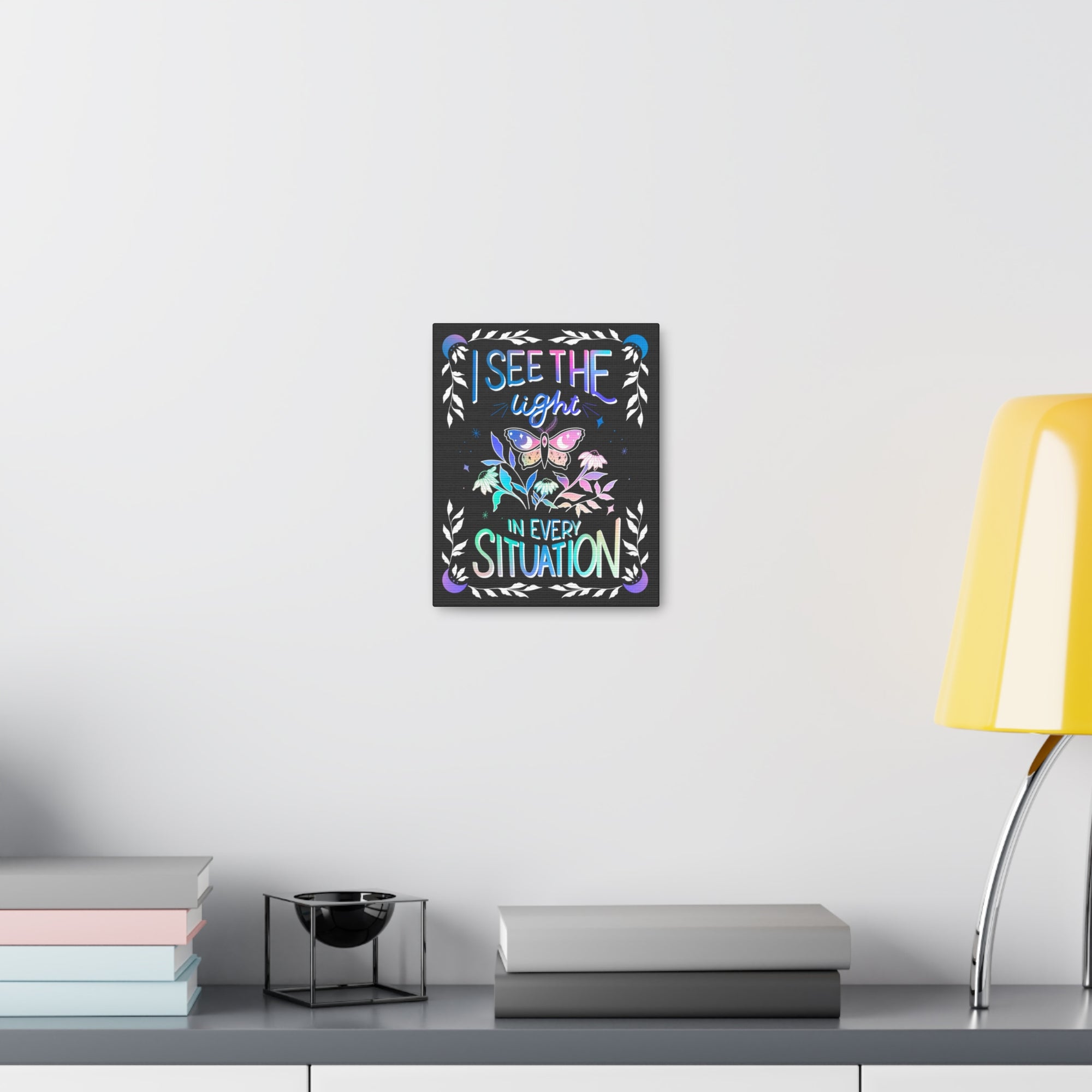 I See the Light in Every Situation Canvas Gallery Wraps