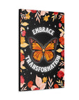 Embrace Transformation Canvas Gallery Wraps