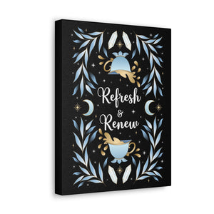 Refresh & Renew Canvas Gallery Wraps