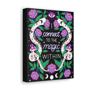 I Connect to the Magic Within Canvas Gallery Wraps