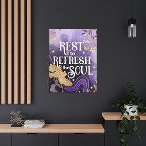 Rest to Refresh the Soul Canvas Gallery Wraps