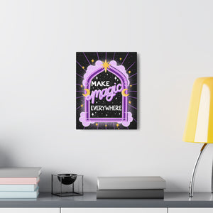 Make Magic Everywhere Canvas Gallery Wraps