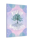 Rise Up Root Down Tree Canvas Gallery Wraps