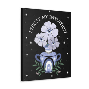 I Trust My Intuition Canvas Gallery Wraps