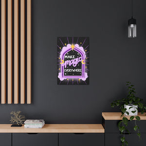 Make Magic Everywhere Canvas Gallery Wraps