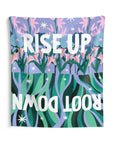 Rise Up Root Down Tapestry