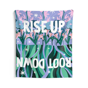 Rise Up Root Down Tapestry