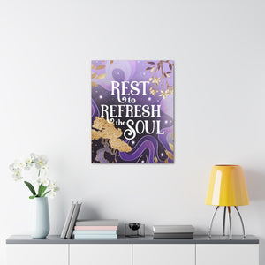 Rest to Refresh the Soul Canvas Gallery Wraps