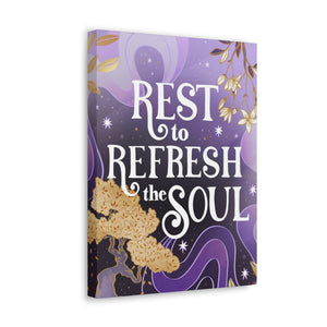 Rest to Refresh the Soul Canvas Gallery Wraps