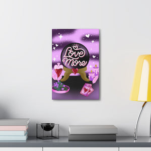 Love More Canvas Gallery Wraps