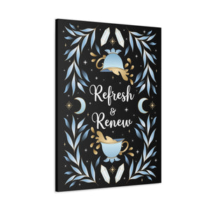 Refresh & Renew Canvas Gallery Wraps