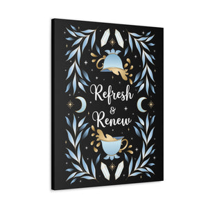 Refresh & Renew Canvas Gallery Wraps