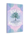 Rise Up Root Down Tree Canvas Gallery Wraps