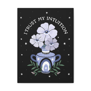 I Trust My Intuition Canvas Gallery Wraps