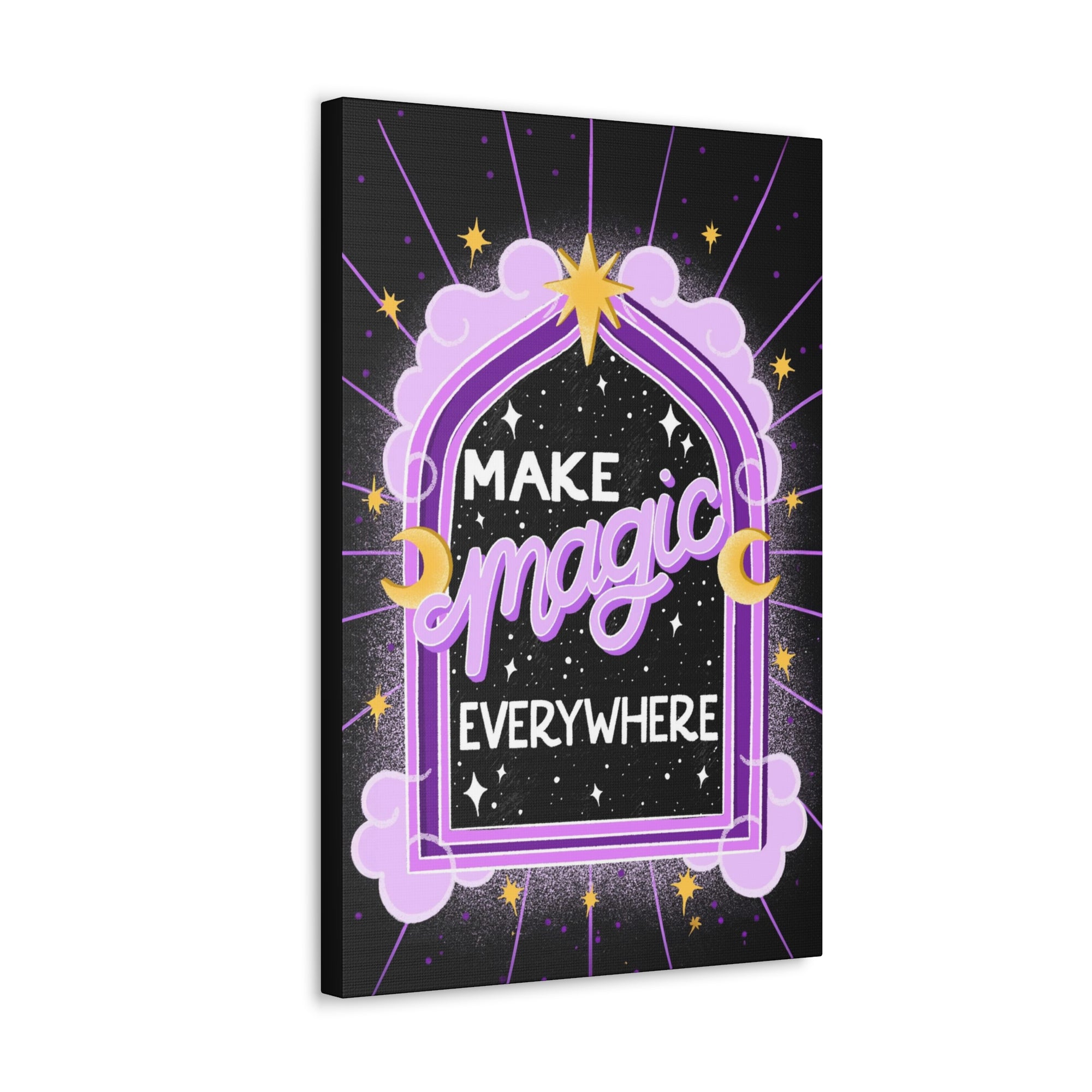 Make Magic Everywhere Canvas Gallery Wraps